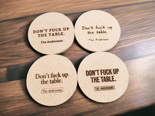 Don't F*** Up The Table Coasters, Laser Engraved Cork, Personalized With Custom Text, Custom Engraved Cork Coaster