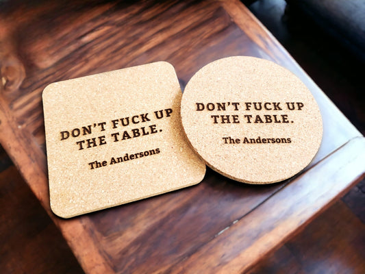 Housewarming Present, Don't F*** Up The Table Coasters, Laser Engraved Cork, Personalized With Custom Text, Custom Engraved Cork Coaster