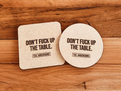 Housewarming Present, Don't F*** Up The Table Coasters, Laser Engraved Cork, Personalized With Custom Text, Custom Engraved Cork Coaster