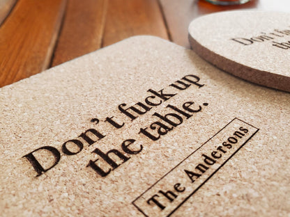 Housewarming Gift, Don't F*** Up The Table Coasters, Engraved Cork, Personalized With Custom Text